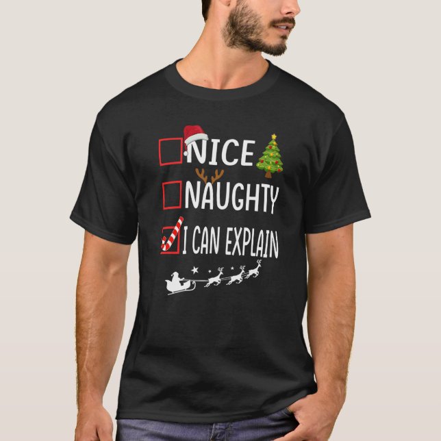 Christmas List Xmas Santa  Nice Naughty I Can Expl T-Shirt (Vorderseite)