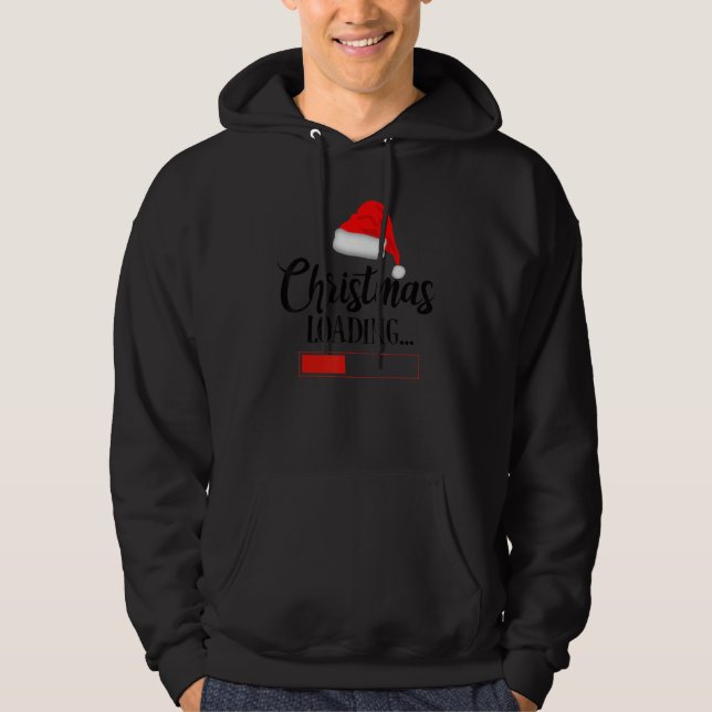 Christmas Loading Christmas Hat Quote Hoodie (Vorderseite)