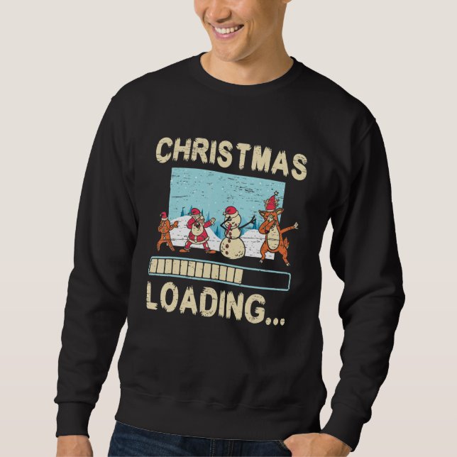 Christmas Loading Santa Claus Reindeer Holidays Sweatshirt (Vorderseite)