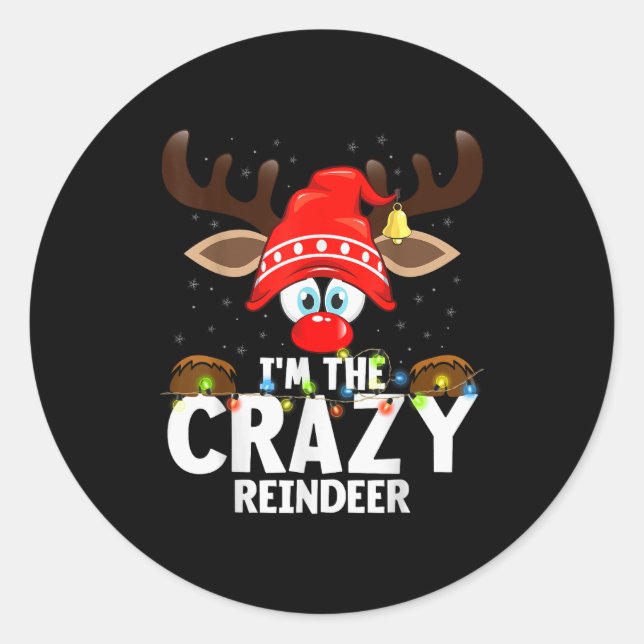 Christmas Matching I'm The Crazy Reindeer  Runder Aufkleber (Vorderseite)