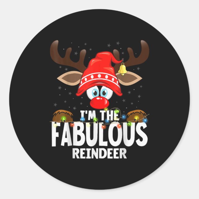 Christmas Matching I'm The Fabulous Reindeer  Runder Aufkleber (Vorderseite)