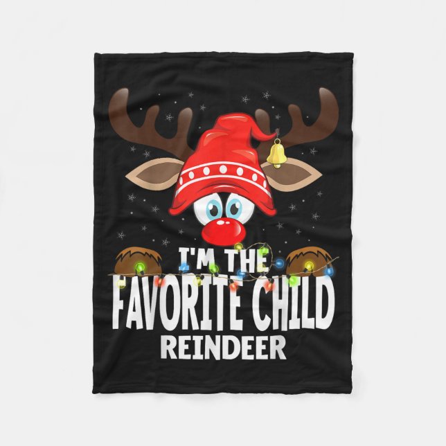 Christmas Matching I'm The Favorite Child Reindeer Fleecedecke (Vorderseite)