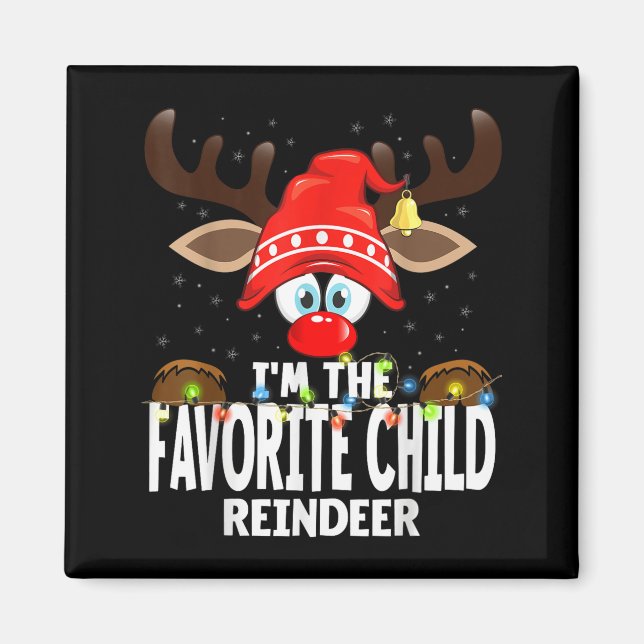 Christmas Matching I'm The Favorite Child Reindeer Magnet (Vorne)