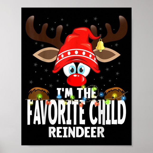 Christmas Matching I'm The Favorite Child Reindeer Poster (Vorne)