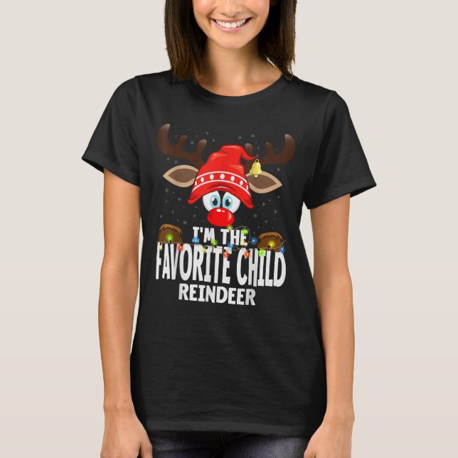 Christmas Matching I'm The Favorite Child Reindeer T-Shirt (Vorderseite)