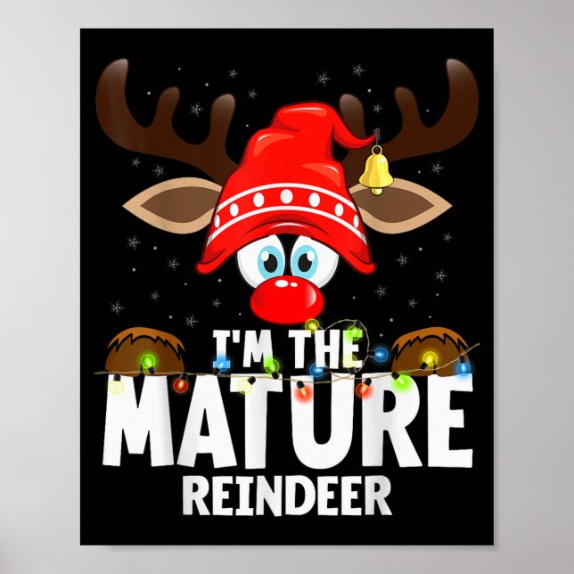 Christmas Matching I'm The Mature Reindeer  Poster (Vorne)