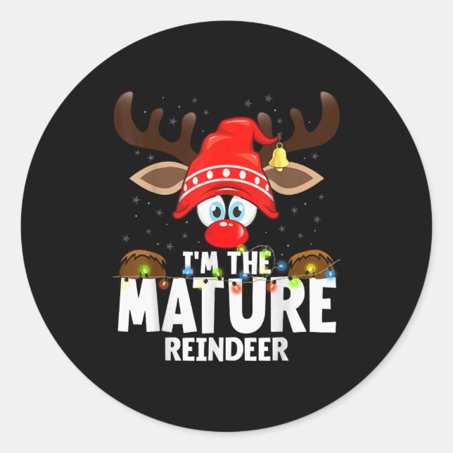 Christmas Matching I'm The Mature Reindeer  Runder Aufkleber (Vorderseite)
