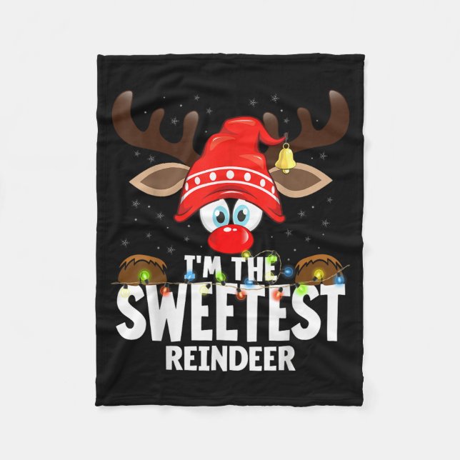 Christmas Matching I'm The Sweetest Reindeer  Fleecedecke (Vorderseite)