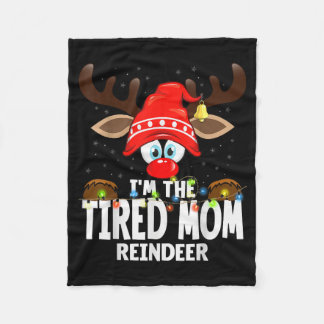 Christmas Matching I'm The Tired Mom Reindeer  Fleecedecke