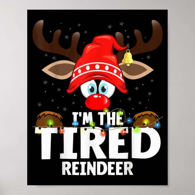 Christmas Matching I'm The Tired Reindeer  Poster (Vorne)