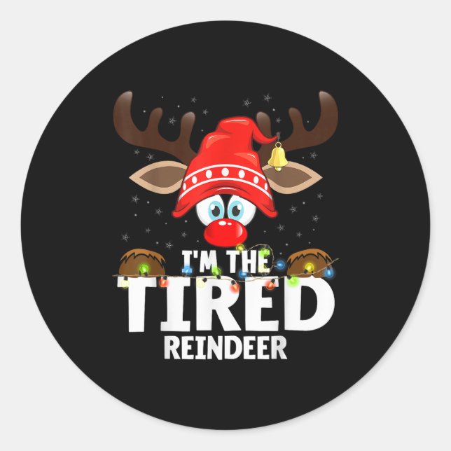 Christmas Matching I'm The Tired Reindeer  Runder Aufkleber (Vorderseite)