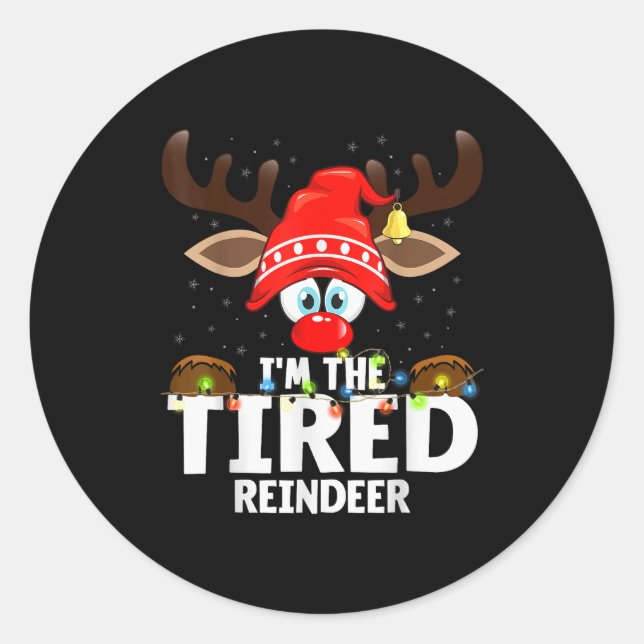 Christmas Matching I'm The Tired Reindeer  Runder Aufkleber (Vorderseite)