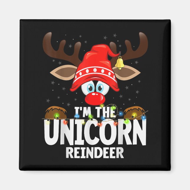 Christmas Matching I'm The Unicorn Reindeer  Magnet (Vorne)