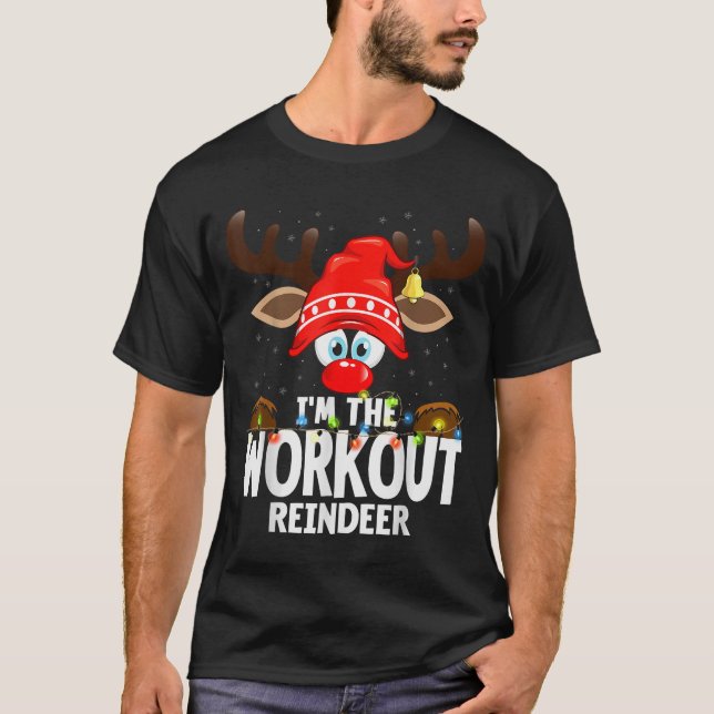 Christmas Matching I'm The Workout Reindeer  T-Shirt (Vorderseite)