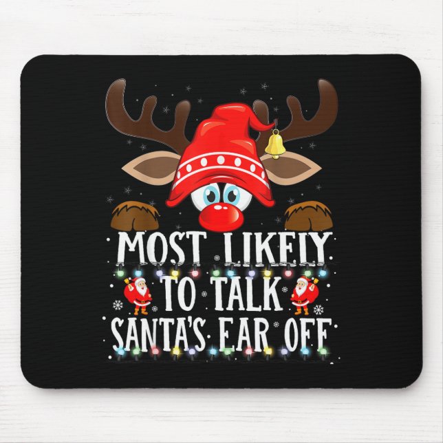 Christmas Matching Most Likely To Talk Santa's Ear Mousepad (Vorne)