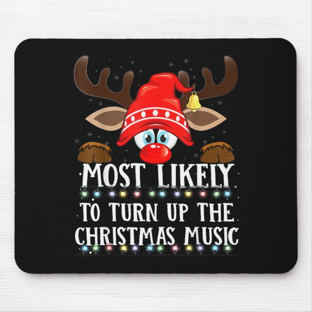 Christmas Matching Most Likely To Turn Up Xmas Mus Mousepad (Vorne)