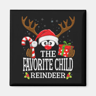 Christmas Matching The Favorite Child Reindeer Fam Magnet
