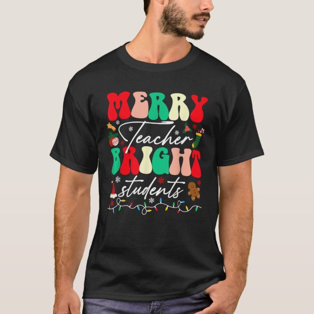 Christmas Merry Lehrer Bright Schüler Funny Teac T-Shirt (Vorderseite)