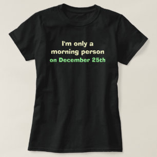 Christmas Morning Person T-Shirt