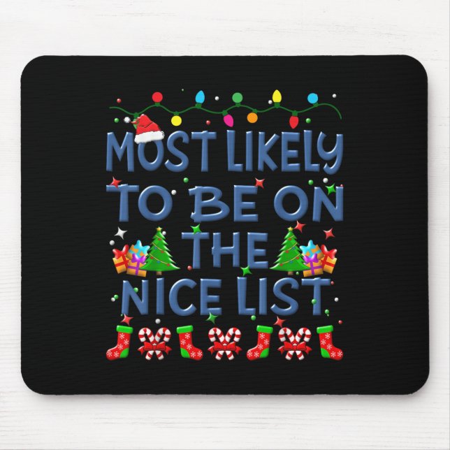 Christmas Most Likely To Be On The Nice List Famil Mousepad (Vorne)