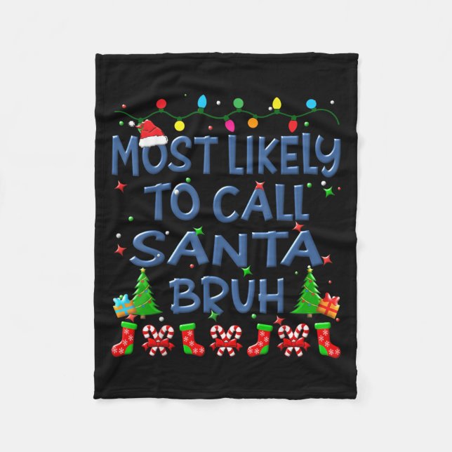 Christmas Most Likely To Call Santa Bruh Family Ki Fleecedecke (Vorderseite)