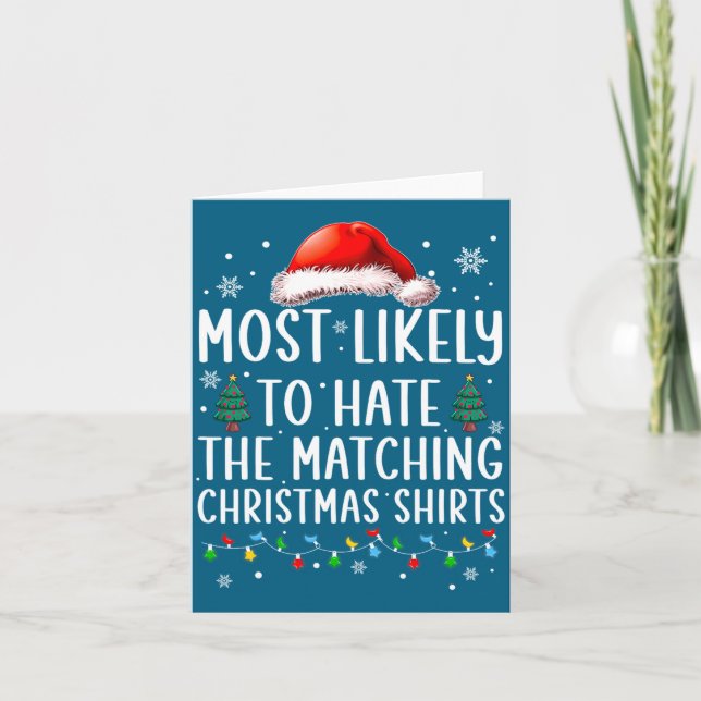 Christmas Most Likely To Hate Matching Funny Famil Karte (Vorderseite)