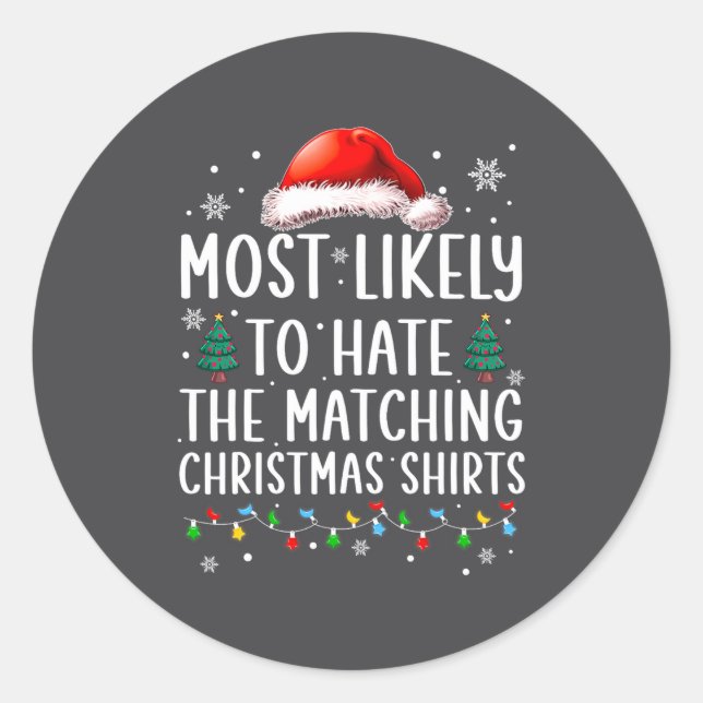Christmas Most Likely To Hate Matching Funny Famil Runder Aufkleber (Vorderseite)