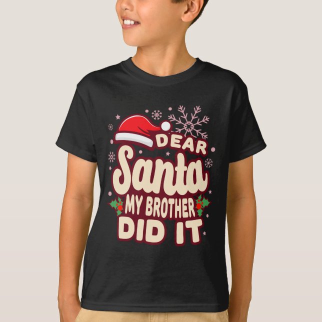Christmas My Brother Did It Funny T Shirt  (Vorderseite)