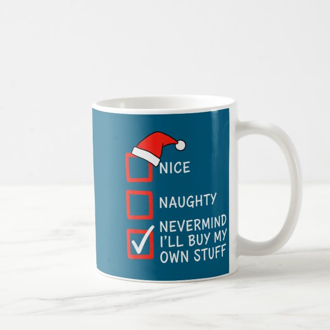 Christmas Naughty Or Nice Checklist - Nevermind I' Kaffeetasse (Rechts)