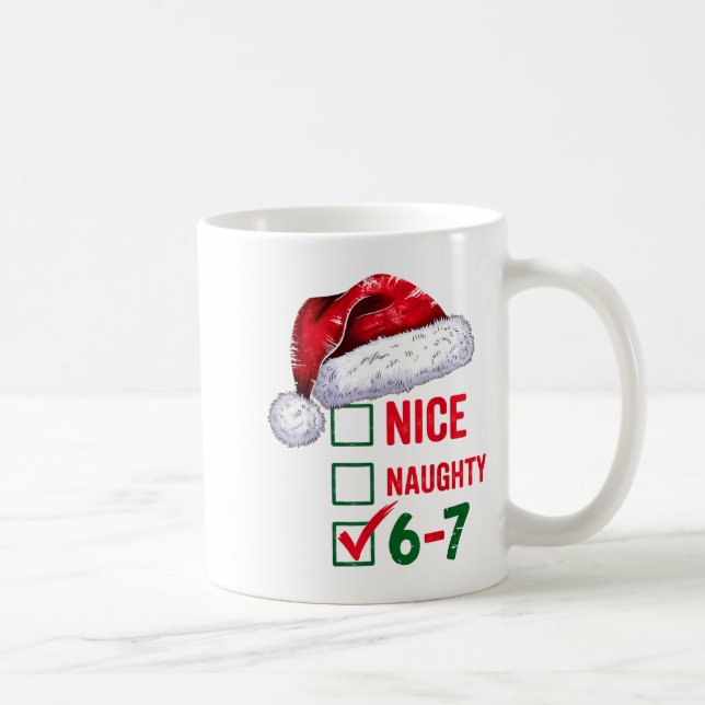 Christmas Nice Naughty 67 Brainrot Funny 6-7 Meme  Kaffeetasse (Rechts)
