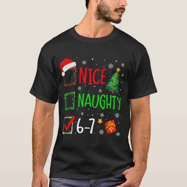 Christmas Nice Naughty 67 Brainrot Funny 6-7 Meme  T-Shirt (Vorderseite)