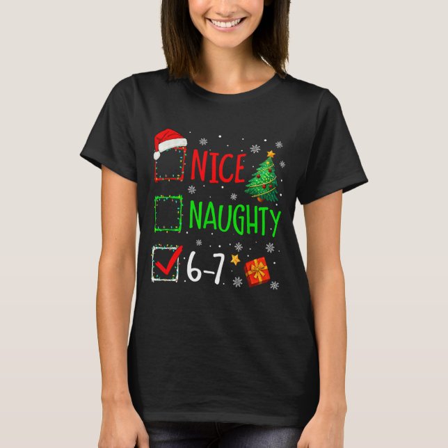 Christmas Nice Naughty 67 Brainrot Funny 6-7 Meme  T-Shirt (Vorderseite)