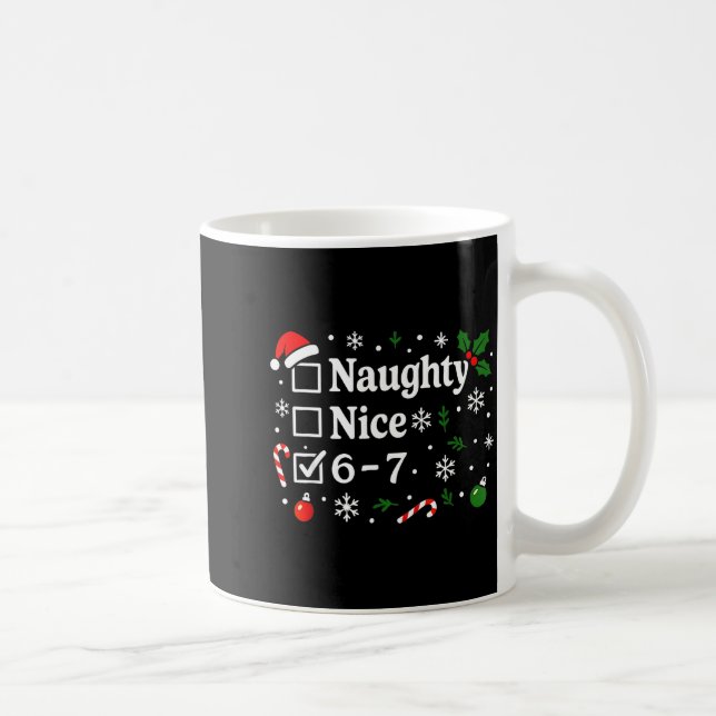 Christmas Nice Naughty 67 Funny 6-7 Meme Slang  Kaffeetasse (Rechts)
