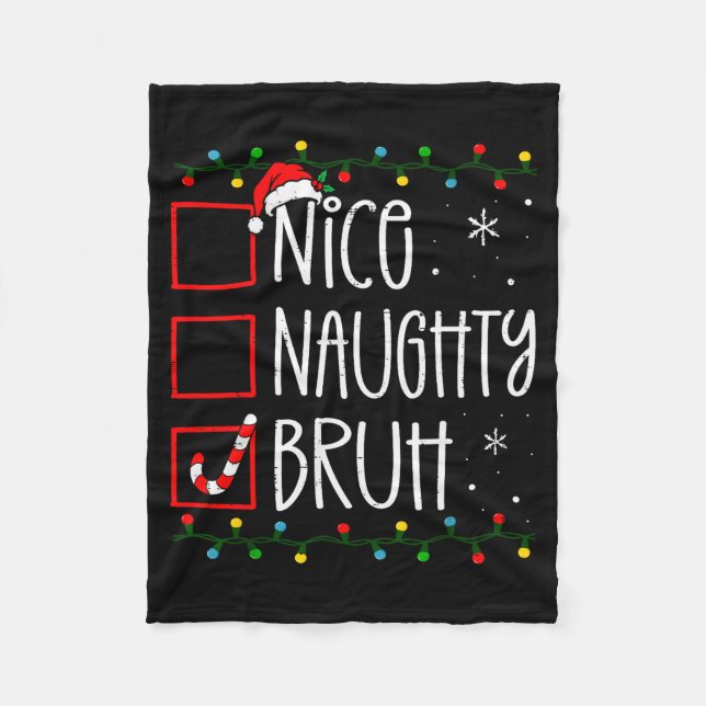 Christmas Nice Naughty Bruh Funny Xmas List Women  Fleecedecke (Vorderseite)