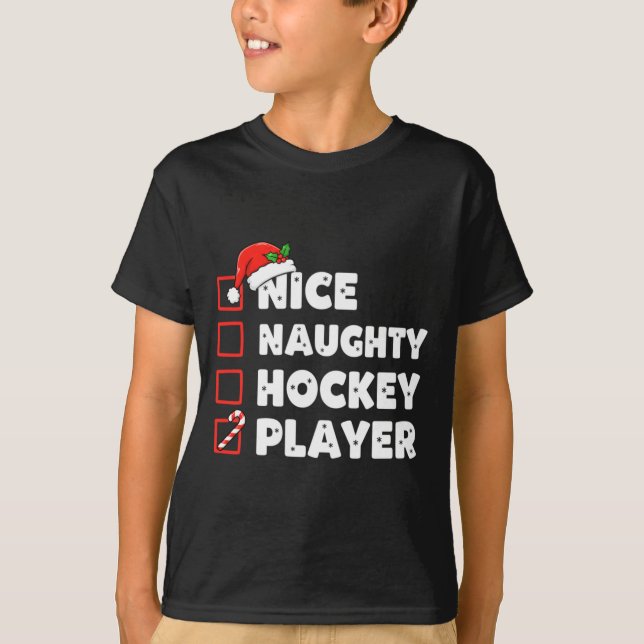 Christmas Nice Naughty Hockey Player List Santa Ch T-Shirt (Vorderseite)