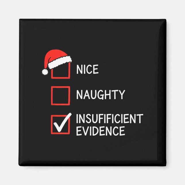 Christmas Nice Naughty Insufficient Evidence Santa Magnet (Vorne)