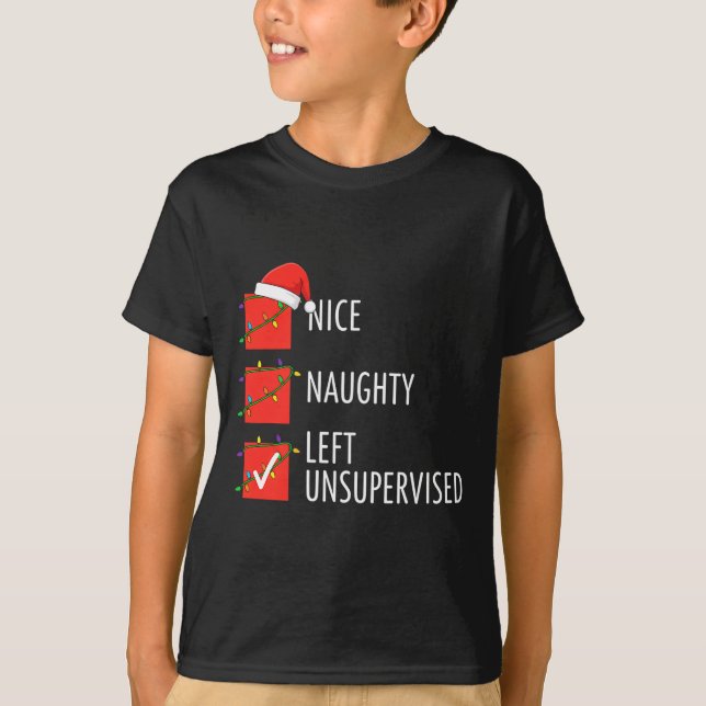 Christmas Nice Naughty Left Unsupervised Naughty O T-Shirt (Vorderseite)