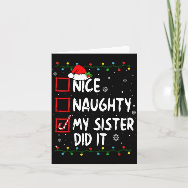 Christmas Nice Naughty My Sister Did It Xmas Famil Karte (Vorderseite)