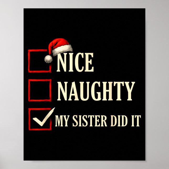 Christmas Nice Naughty Sister Did It Xmas Family B Poster (Vorne)