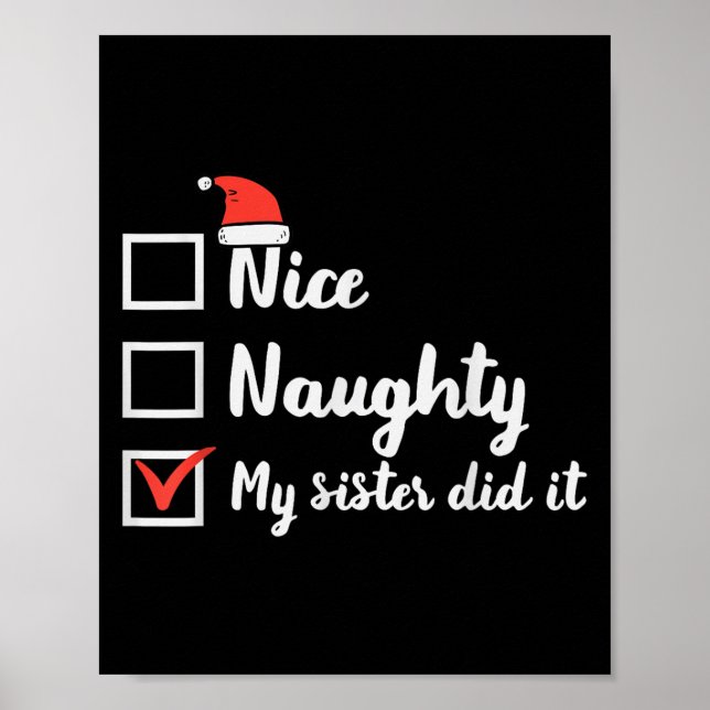 Christmas Nice Naughty Sister Did It Xmas Family B Poster (Vorne)