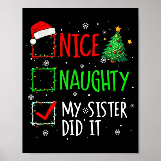 Christmas Nice Naughty Sister Did It Xmas Family B Poster (Vorne)