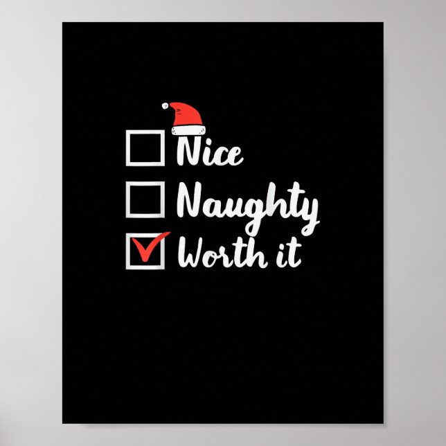 Christmas Nice Naughty Worth It Funny  Poster (Vorne)