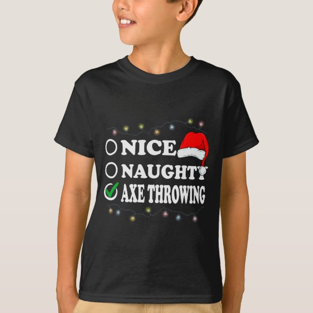 Christmas Nice Or Naughty Or Axe Throwing Pajama  T-Shirt (Vorderseite)