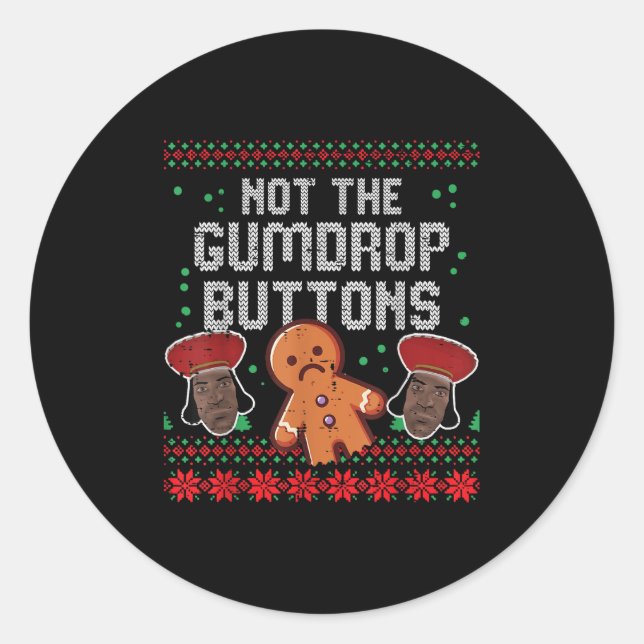 Christmas Not The Gumdrop Buttons Funny Ugly Xmas  Runder Aufkleber (Vorderseite)