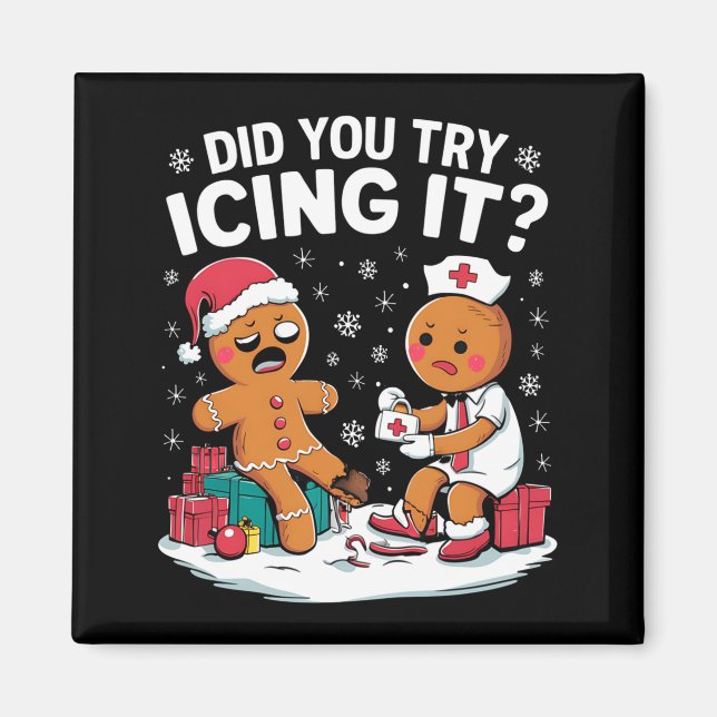 Christmas Nurse Did You Try Icing It Gingerbread  Magnet (Vorne)