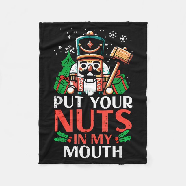 Christmas Nutcracker Put Nuts My Mouth Xmas Humor  Fleecedecke (Vorderseite)