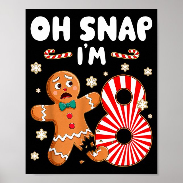 Christmas Oh Snap 8 Year Old Gingerbread Man 8th B Poster (Vorne)