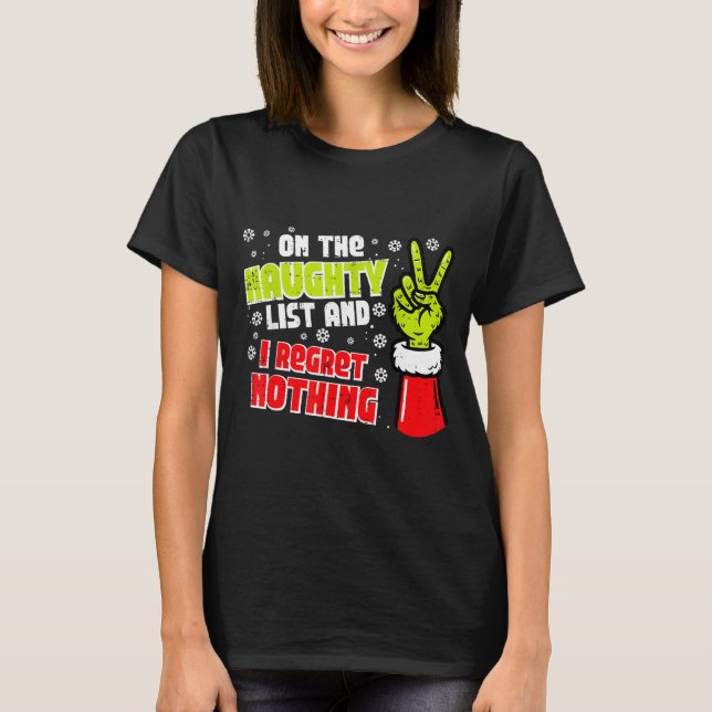Christmas On Naughty List Regret Nothing Xmas Men  T-Shirt (Vorderseite)