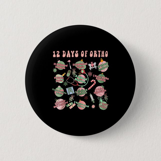 Christmas Orthopedic 12 Days Of Ortho Ortho Nurse  Button (Vorderseite)