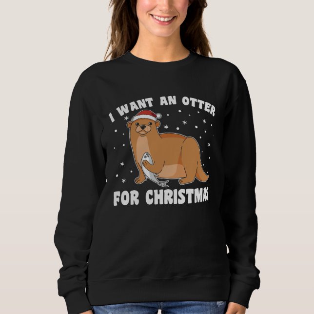 Christmas Otter Otter For All Christmas Otters Sweatshirt (Vorderseite)